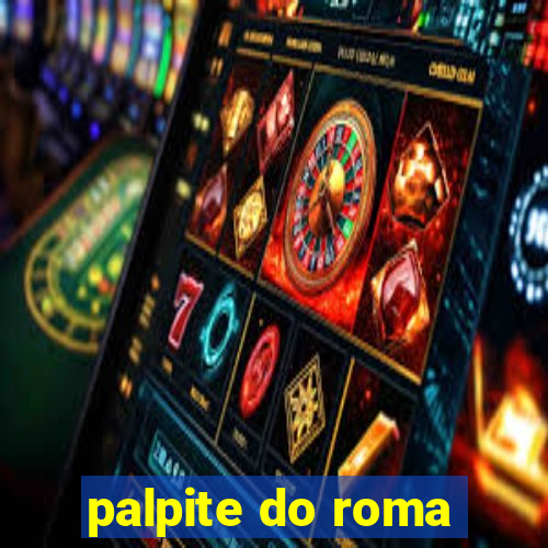 palpite do roma